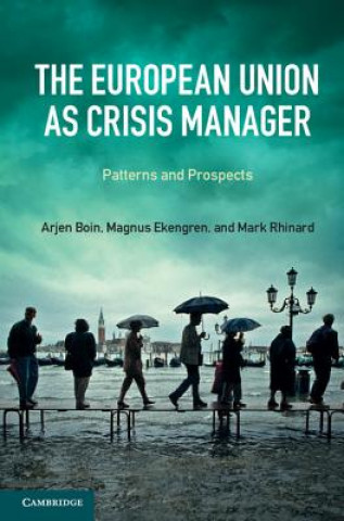 Könyv European Union as Crisis Manager Arjen BoinMagnus EkengrenMark Rhinard