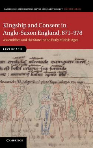 Książka Kingship and Consent in Anglo-Saxon England, 871-978 Levi Roach