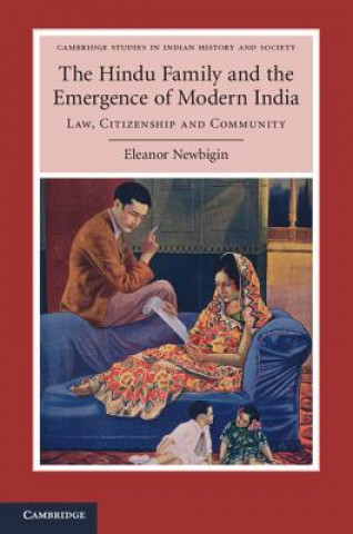 Carte Hindu Family and the Emergence of Modern India Eleanor Newbigin