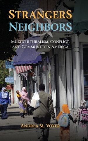 Könyv Strangers and Neighbors Andrea M. Voyer