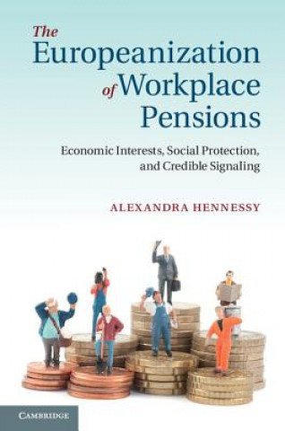 Книга Europeanization of Workplace Pensions Alexandra Hennessy