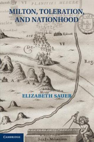 Kniha Milton, Toleration, and Nationhood Elizabeth Sauer