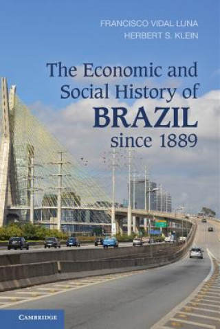 Könyv Economic and Social History of Brazil since 1889 Francisco Vidal LunaHerbert S. Klein