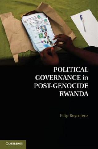 Книга Political Governance in Post-Genocide Rwanda Filip Reyntjens