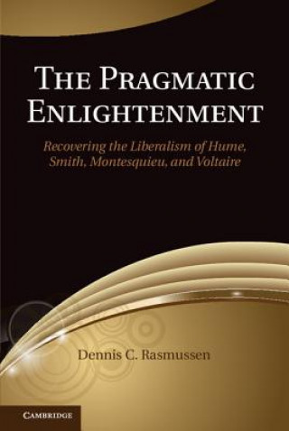 Könyv Pragmatic Enlightenment Dennis C Rasmussen