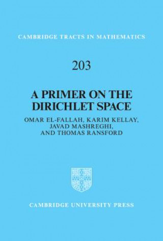 Kniha Primer on the Dirichlet Space Omar El-FallahKarim KellayJavad MashreghiThomas Ransford