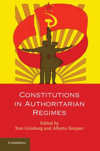 Carte Constitutions in Authoritarian Regimes Tom GinsburgAlberto Simpser