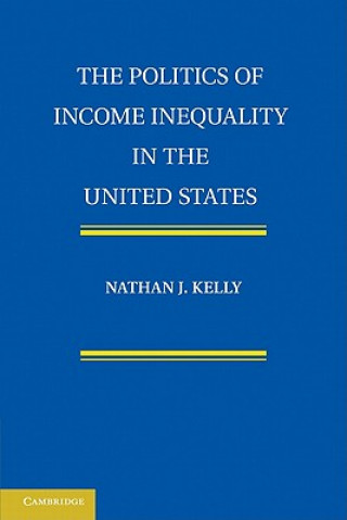 Carte Politics of Income Inequality in the United States Nathan J. Kelly