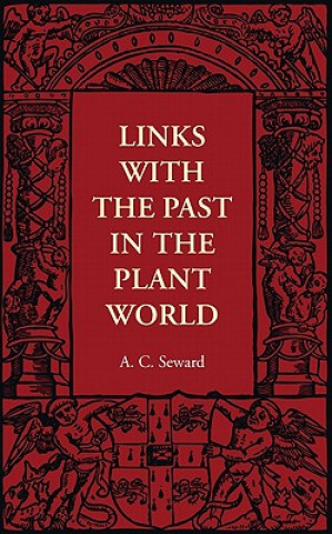 Knjiga Links with the Past in the Plant World A. C. Seward