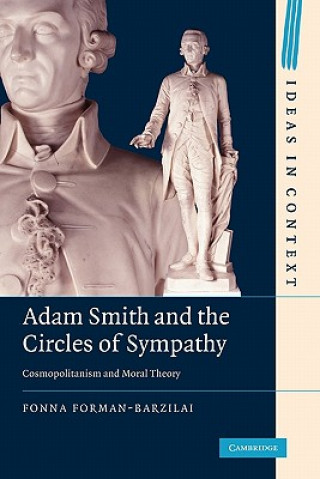 Carte Adam Smith and the Circles of Sympathy Fonna Forman-Barzilai