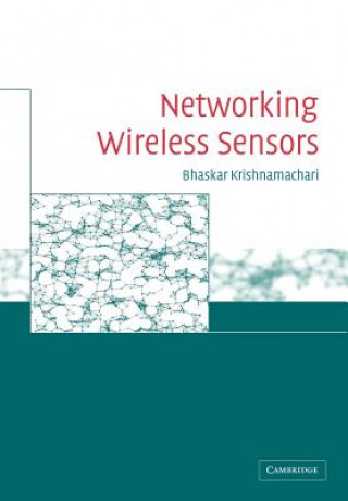 Книга Networking Wireless Sensors Bhaskar Krishnamachari