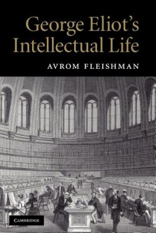 Kniha George Eliot's Intellectual Life Avrom Fleishman