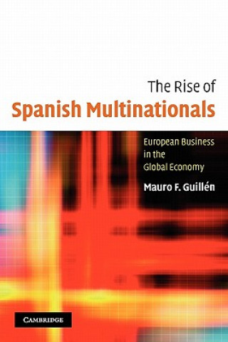 Książka Rise of Spanish Multinationals Mauro Guillén