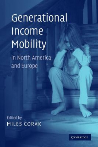 Carte Generational Income Mobility in North America and Europe Miles Corak