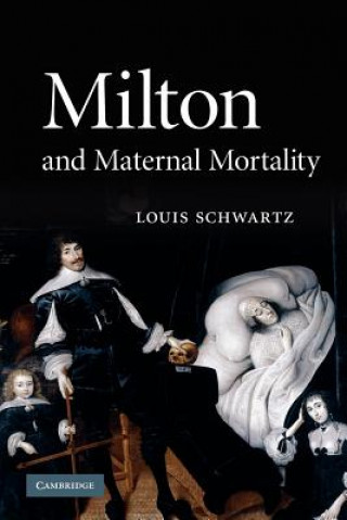 Książka Milton and Maternal Mortality Louis Schwartz