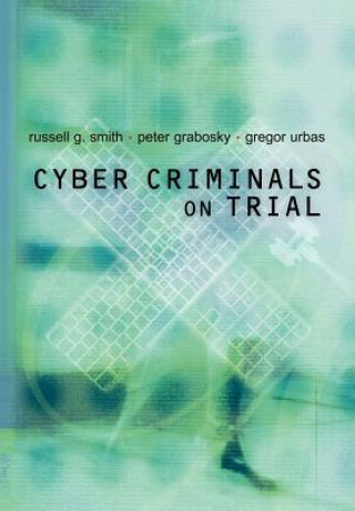 Książka Cyber Criminals on Trial Russell G. SmithPeter GraboskyGregor Urbas