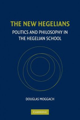 Kniha New Hegelians Douglas Moggach