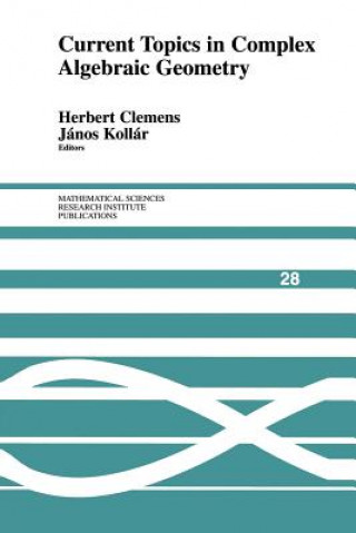 Carte Current Topics in Complex Algebraic Geometry Herbert ClemensJanos Kollár