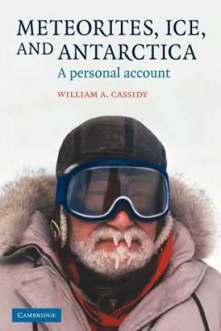 Könyv Meteorites, Ice, and Antarctica William A. Cassidy