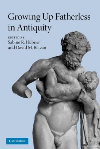 Buch Growing Up Fatherless in Antiquity Sabine R. HübnerDavid M. Ratzan