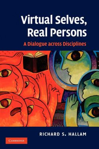 Carte Virtual Selves, Real Persons Richard S. Hallam