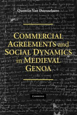 Carte Commercial Agreements and Social Dynamics in Medieval Genoa Quentin van  Doosselaere