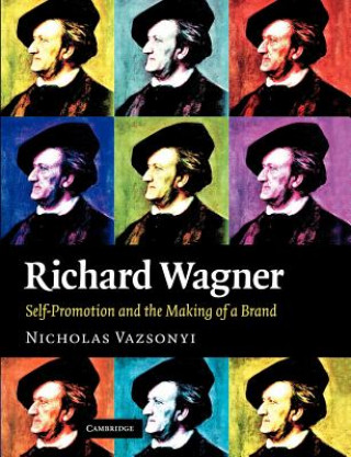 Kniha Richard Wagner Nicholas Vazsonyi