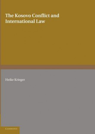 Carte Kosovo Conflict and International Law Heike Krieger