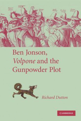 Buch Ben Jonson, Volpone and the Gunpowder Plot Richard Dutton