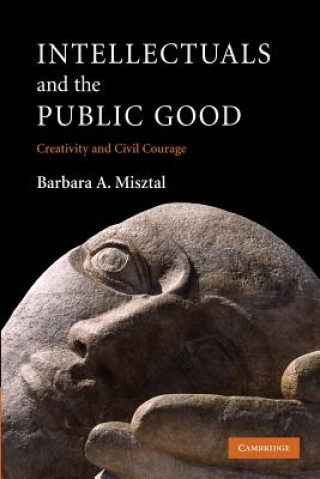Carte Intellectuals and the Public Good Barbara A. Misztal