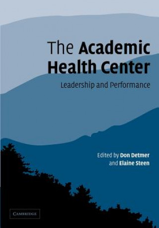 Könyv Academic Health Center Don DetmerElaine Steen