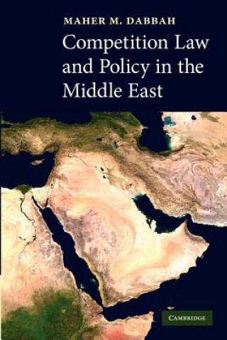 Kniha Competition Law and Policy in the Middle East Maher M. Dabbah