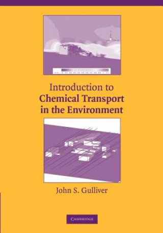 Kniha Introduction to Chemical Transport in the Environment John S. Gulliver
