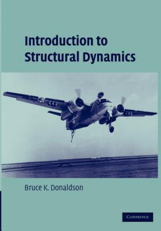 Könyv Introduction to Structural Dynamics Bruce K. Donaldson