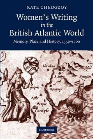 Könyv Women's Writing in the British Atlantic World Kate Chedgzoy