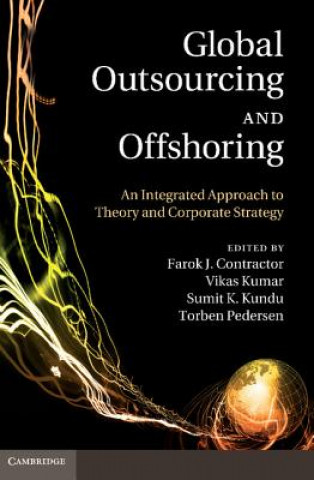 Könyv Global Outsourcing and Offshoring Farok J. ContractorVikas KumarSumit K. KunduTorben Pedersen