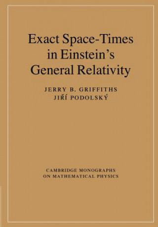 Könyv Exact Space-Times in Einstein's General Relativity Jerry B. GriffithsJiří Podolský