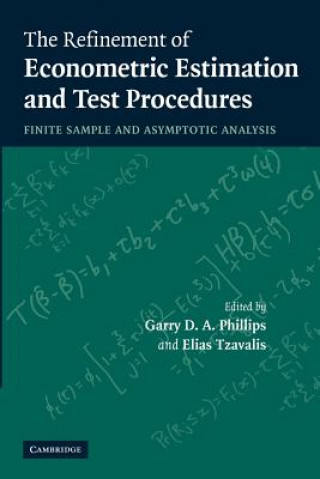 Kniha Refinement of Econometric Estimation and Test Procedures Garry D. A. PhillipsElias Tzavalis