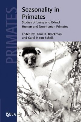 Buch Seasonality in Primates Diane K. BrockmanCarel P. van Schaik