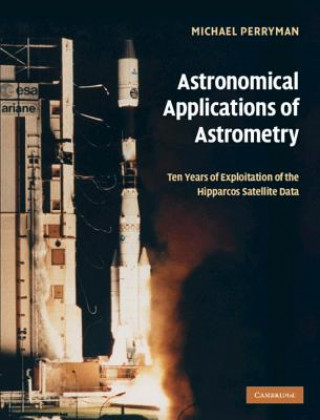 Kniha Astronomical Applications of Astrometry Michael Perryman