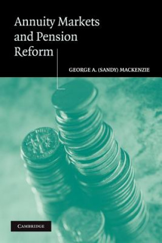 Libro Annuity Markets and Pension Reform George A. (Sandy) (International Monetary Fund Institute Mackenzie