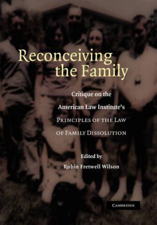 Carte Reconceiving the Family Robin Fretwell Wilson
