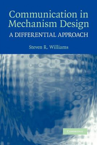 Kniha Communication in Mechanism Design Steven R. Williams