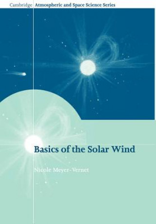 Kniha Basics of the Solar Wind Nicole Meyer-Vernet