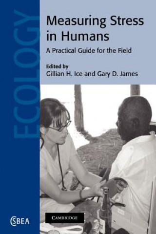 Könyv Measuring Stress in Humans Gillian H. IceGary D. James