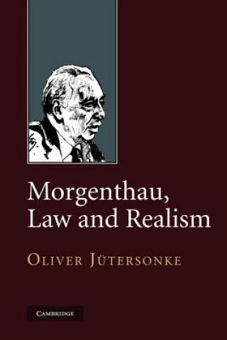 Livre Morgenthau, Law and Realism Oliver Jütersonke