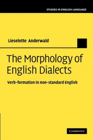 Kniha Morphology of English Dialects Lieselotte  Anderwald