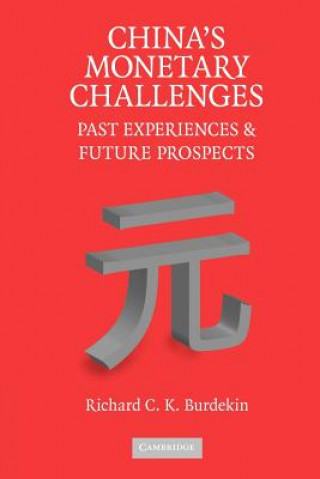 Kniha China's Monetary Challenges Richard C. K. Burdekin