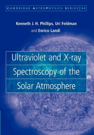 Carte Ultraviolet and X-ray Spectroscopy of the Solar Atmosphere Kenneth J. H. PhillipsUri FeldmanEnrico Landi