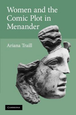 Książka Women and the Comic Plot in Menander Ariana Traill